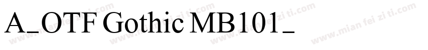 A-OTF Gothic MB101字体转换